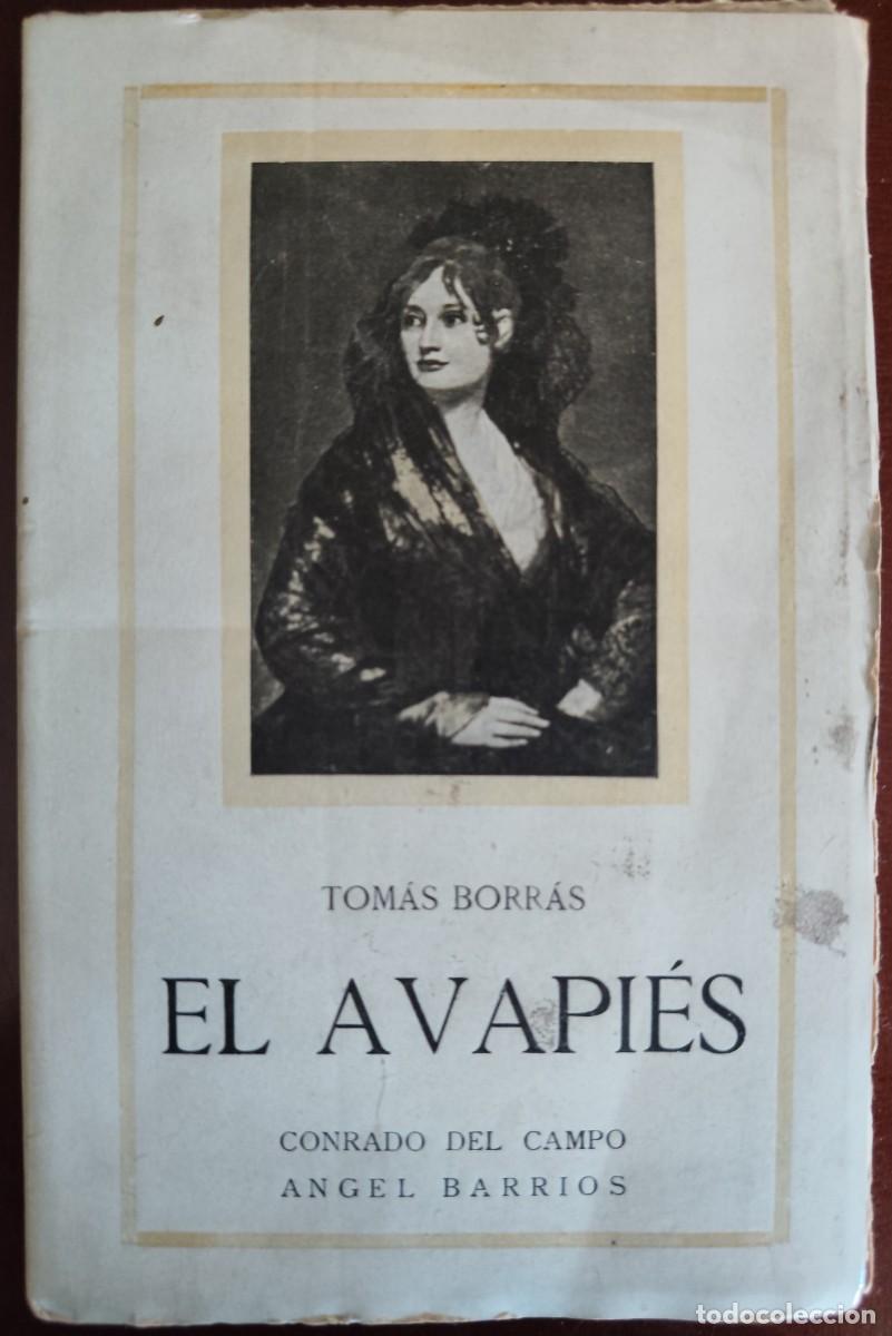 Libri antichi: Tom&aacute;s Borr&aacute;s. El avapi&eacute;s. Drama l&iacute;rico. 1919. Ambientada en Madrid, 1800. Ilustraciones de Goya.