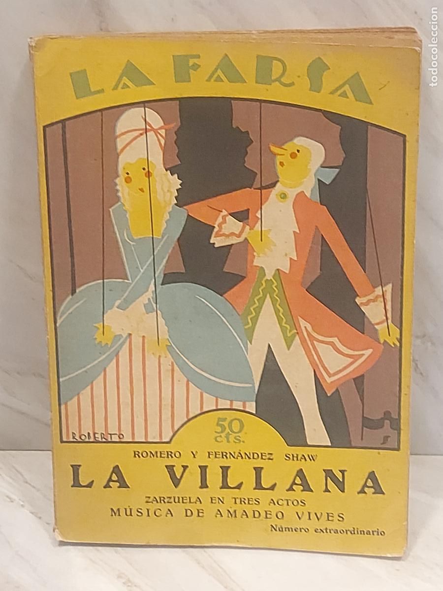 Libros antiguos: A&Ntilde;O 1927 !!|LA VILLANA | LA FARSA N&ordm; 3 | ROMERO Y FERN&Aacute;NDEZ SHAW | AMADEO VIVES | ZARZUELA | TEATRO