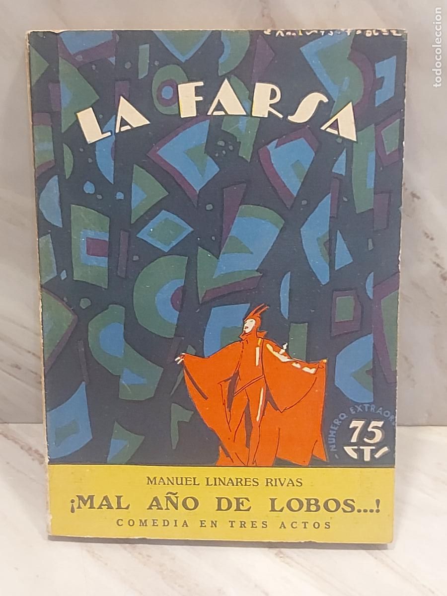 Libros antiguos: 1927 | &iexcl;MAL A&Ntilde;O DE LOBOS...! | MANUEL LINARES RIVAS | LA FARSA N.&ordm; 7 | TEATRO | ILUSTRADO