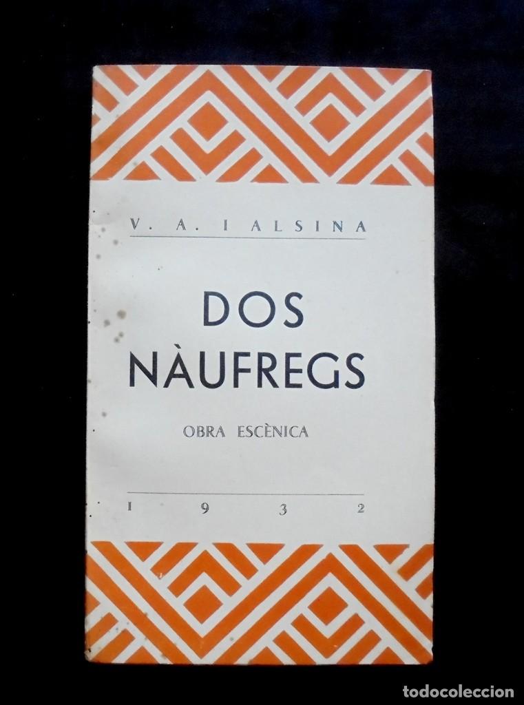 Libros antiguos: Dos n&agrave;ufregs. Obra esc&egrave;nica V. A. i Alsina Valent&iacute; Alavedra i Alsina 1932 Imp. Joan Morral, Terrassa
