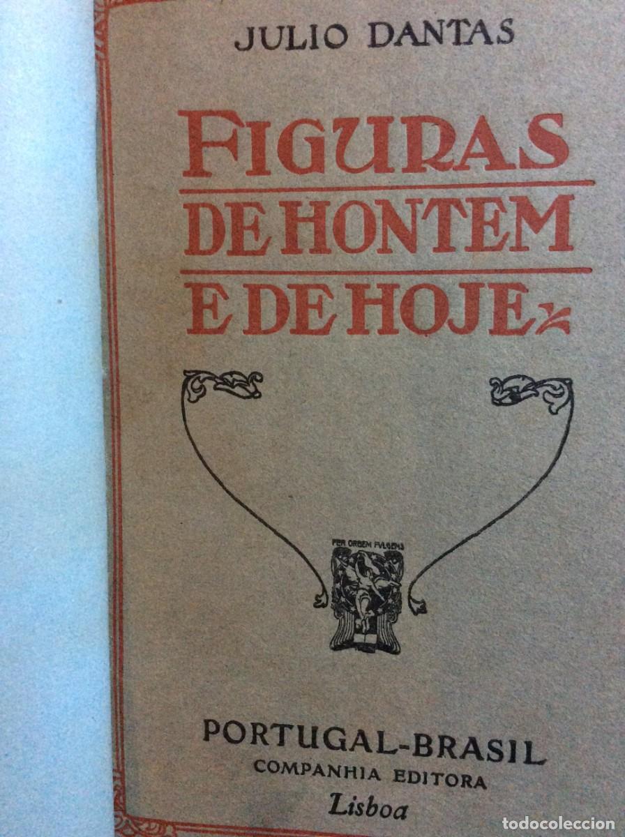 Libros antiguos: DANTAS. (J&uacute;lio) - FIGURAS DE ONTEM E DE HOJE, 1914. ENVIO GR&Aacute;TIS