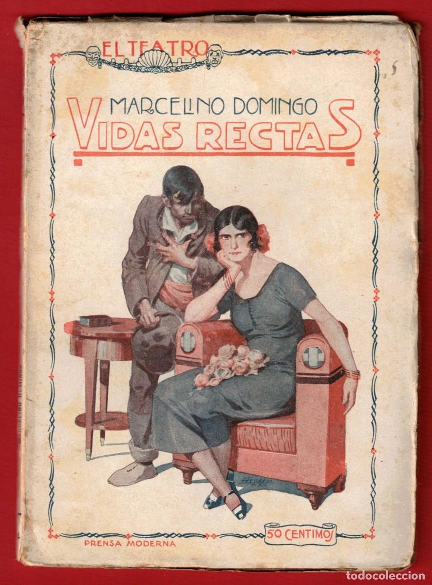 Libros antiguos: Marcelino Domingo - Vidas Rectas - El teatro - Prensa moderna, Alberto Aguilera 59 Madrid