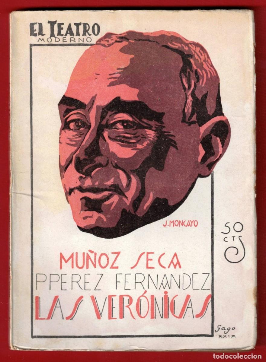 Libros antiguos: P. Mu&ntilde;oz Seca - Perez Fernandez - Las Veronicas - El teatro moderno - Prensa moderna