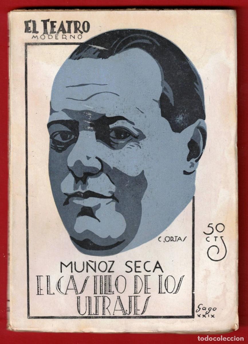 Libros antiguos: P. Mu&ntilde;oz Seca - El castillo de los Ultrajes - El teatro moderno - Prensa moderna