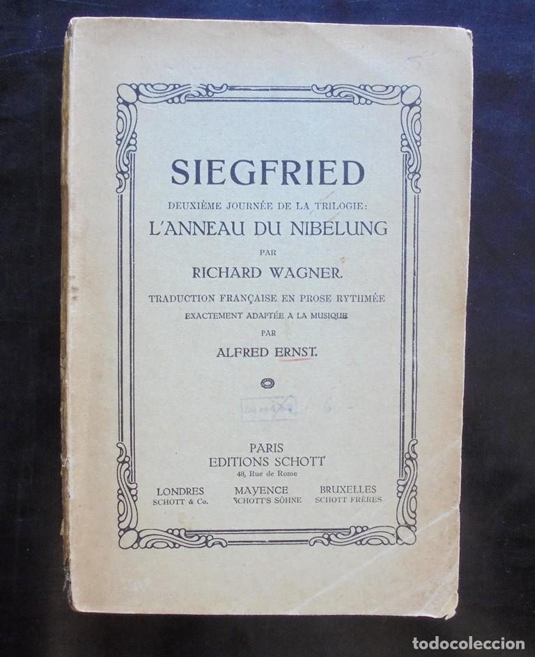Libros antiguos: Siegfried deuxi&egrave;me journ&eacute;e de la trilogie L&rsquo;Anneau du Nibelung Richard Wagner ca 1900 Edit Schott