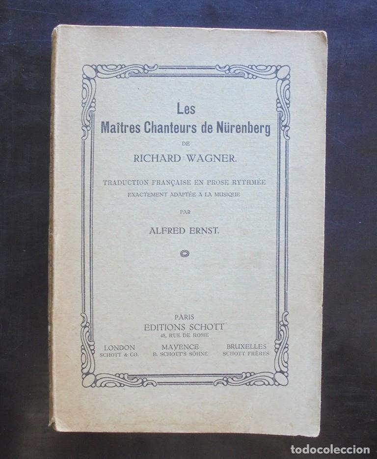 Libros antiguos: Les Ma&icirc;tres Chanteurs de N&uuml;renberg Richard Wagner ca. 1896 Traduction fran&ccedil;aise en prose rythm&eacute;e exa