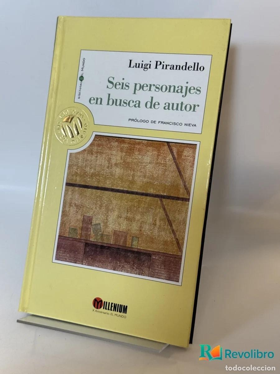 Libros antiguos: Seis personajes en busca de autor - Luigi Pirandello