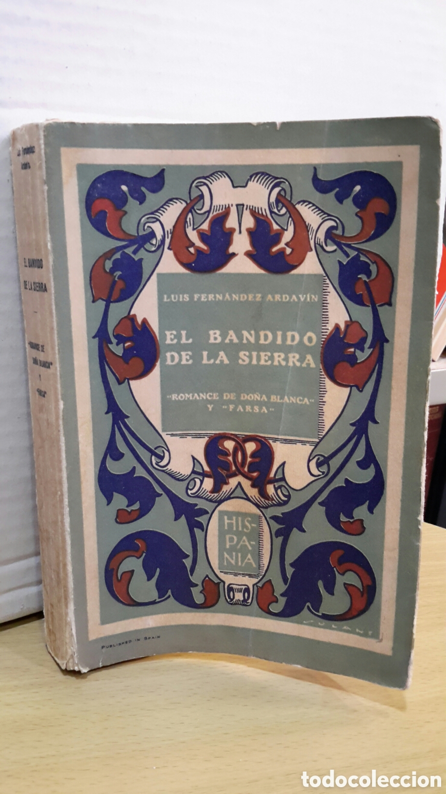 Libros antiguos: El Bandido de la Sierra &rdquo;Romance de Do&ntilde;a Blanca&rdquo; y &rdquo;Farsa&rdquo; - Luis Fern&aacute;ndez Ardav&iacute;n
