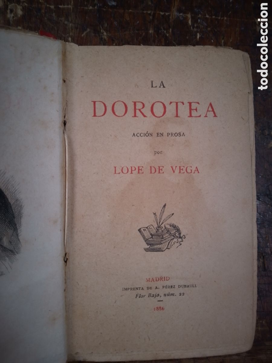 Libros antiguos: LA DOROTEA. LOPE DE VEGA. PEREZ DUBRULL. MADRID. 1886
