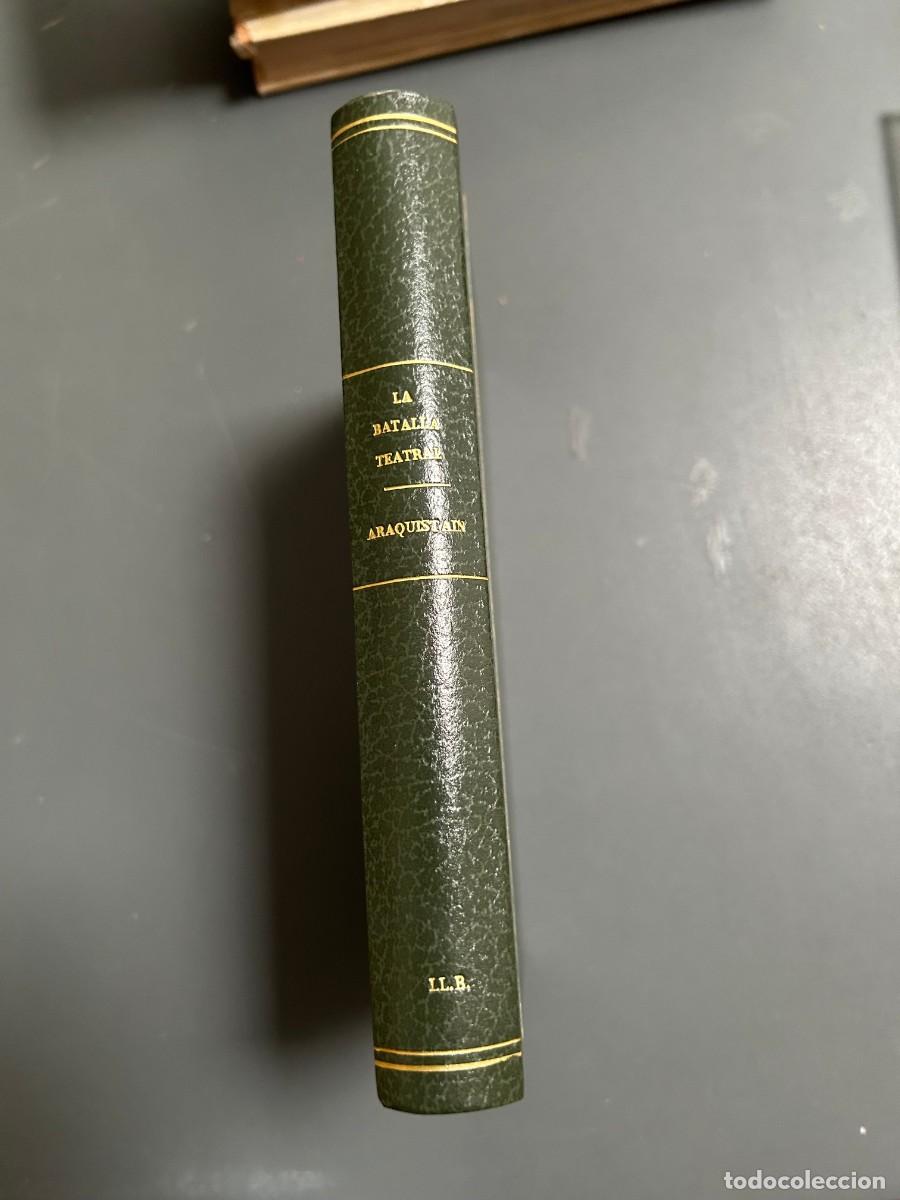 Libros antiguos: LA BATALLA TEATRAL. LUIS ARAQUISTAIN. CONSERVA PORTADA BENET Y BONITA ENCUADERNACI&Oacute;N 1930
