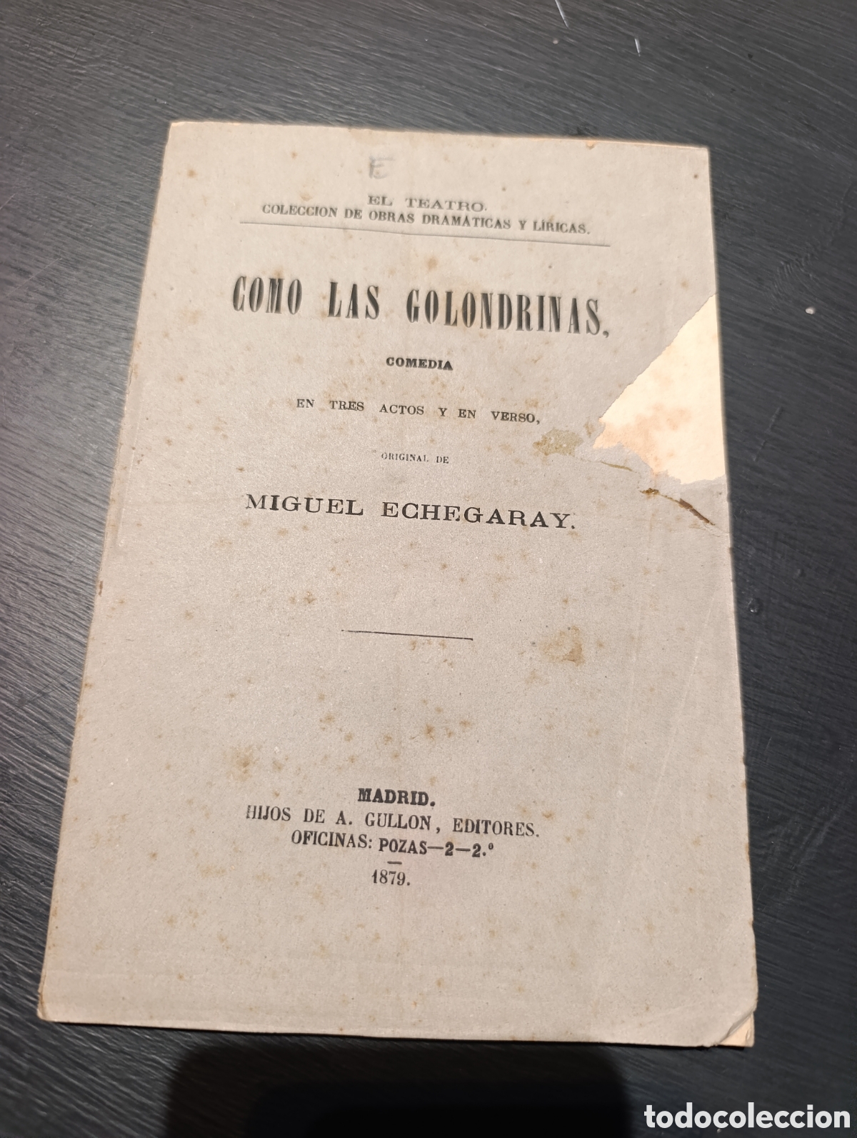 Libros antiguos: Como las Golondrinas. Miguel Echegaray. Madrid 1879