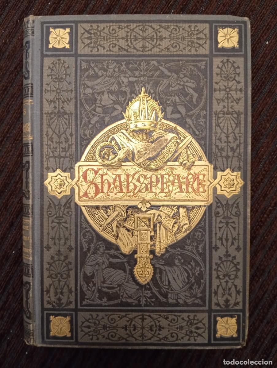 Livres anciens: Dramas de Guillermo Shakspeare. Traducci&oacute;n de Jos&eacute; Arnaldo M&aacute;rquez. 1884