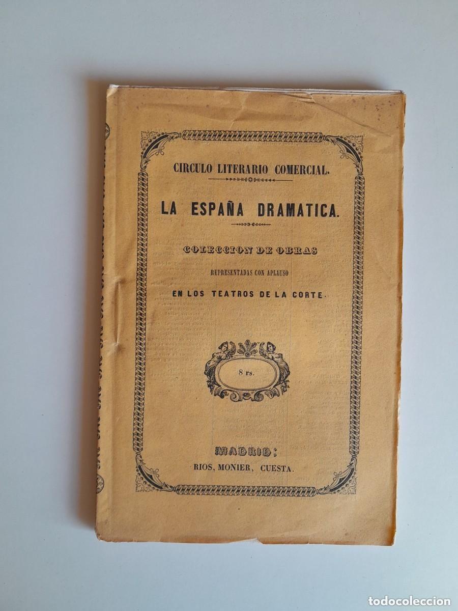 Libros antiguos: TEATRO. LA CENIZA EN LA FRENTE - TOM&Aacute;S RODR&Iacute;GUEZ RUB&Iacute; (TIP. S. OMA&Ntilde;A 'LA ESPA&Ntilde;A DRAM&Aacute;TICA', 1849)