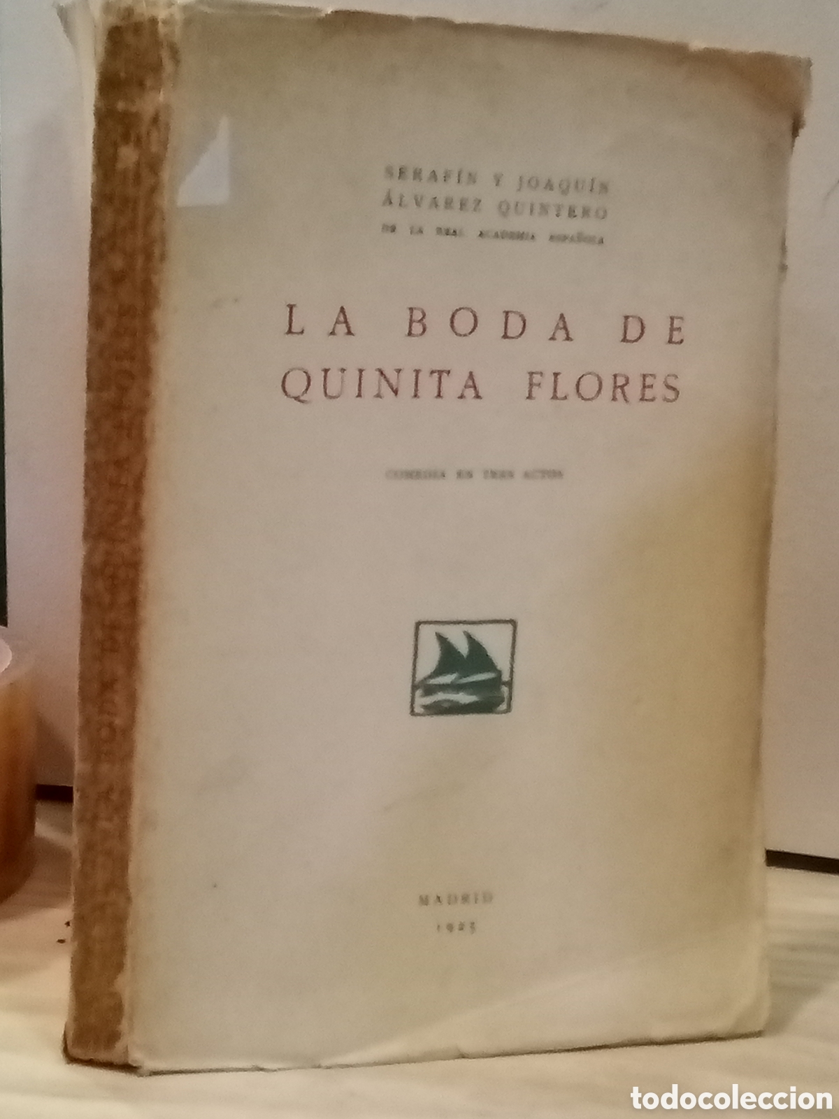Libros antiguos: La boda de quinita flores. Seraf&iacute;n y Joaqu&iacute;n &Aacute;lvarez Quintero