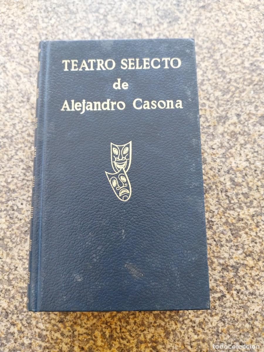 Libros antiguos: TEATRO SELECTO DE ALEJANDRO CASONA -- 1972 --