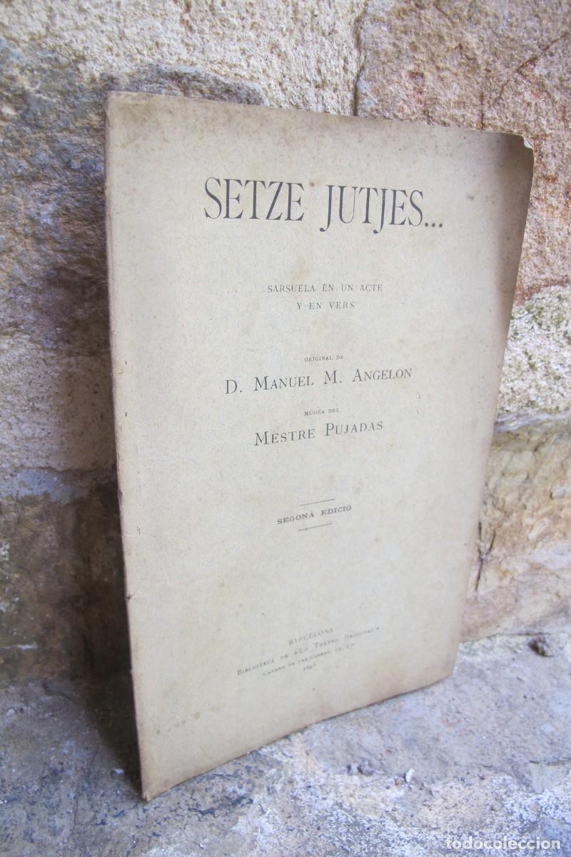 Antiquarische B&uuml;cher: SETZE JUTJES... D. MANUEL M. ANGELON, MUSICAT PER MESTRE PUJADES 1895 SARSUELA EN UN ACTE Y EN VERS