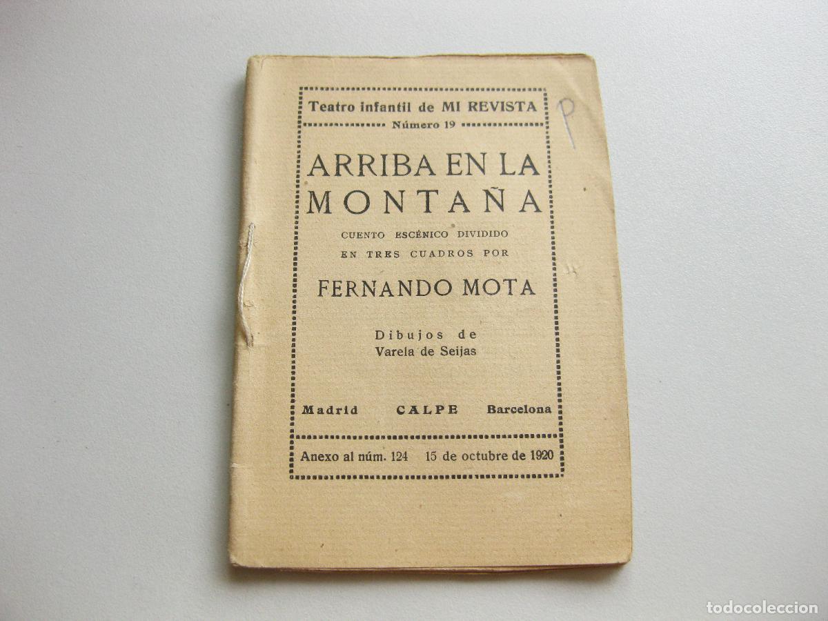 Libros antiguos: TEATRO INFANTIL DE MI REVISTA. ARRIBA EN LA MONTA&Ntilde;A N&ordm; 19. FERNANDO MOTA. CALPE MADRID 1920
