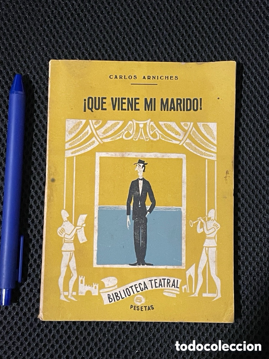 Libros antiguos: A&ntilde;o 1918. Que viene mi marido! Carlos Arniches. Biblioteca teatral.