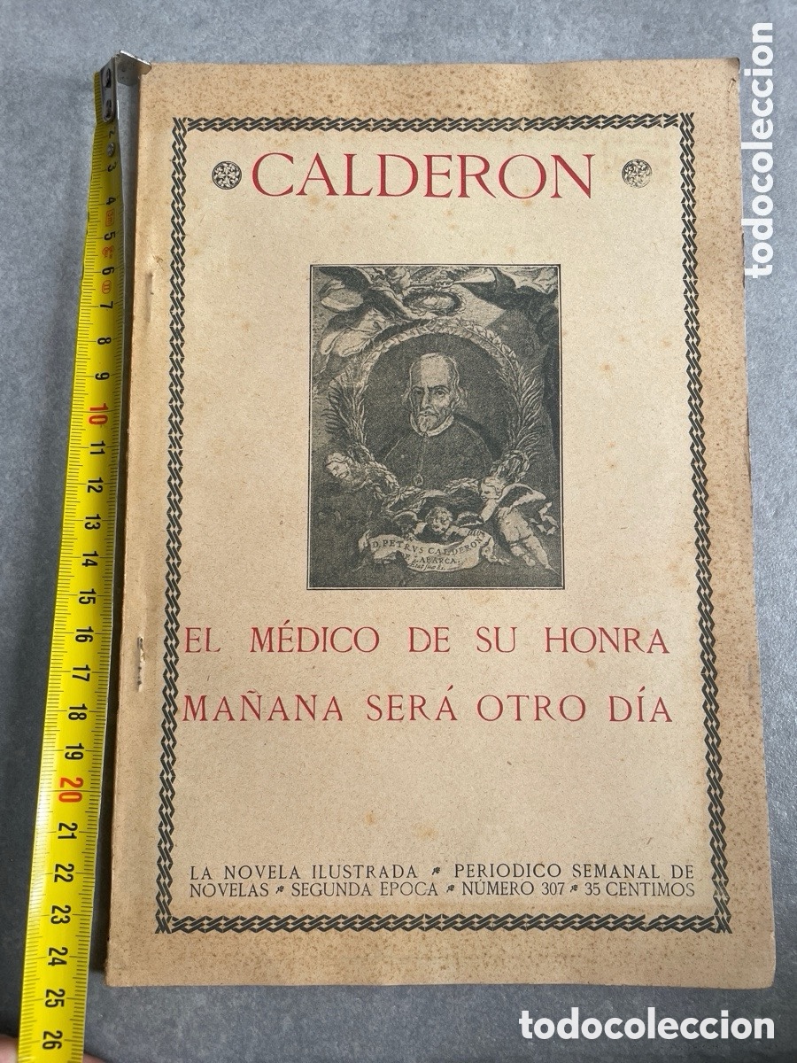 Libros antiguos: Calder&oacute;n de la Barca. El m&eacute;dico de su honra. Ma&ntilde;ana ser&aacute; otro d&iacute;a. La novela ilustrada.