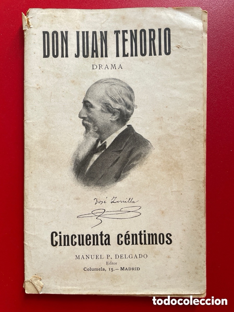 Libros antiguos: A&ntilde;o 1909. Don Juan Tenorio. Jos&eacute; Zorrilla. Drama religioso fant&aacute;stico