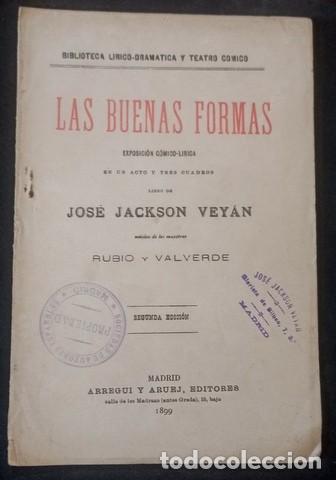Libros antiguos: JACKSON VEYAN: LAS BUENAS FORMAS. Exposici&oacute;n c&oacute;mico-l&iacute;rica. 1899 Segunda edici&oacute;n