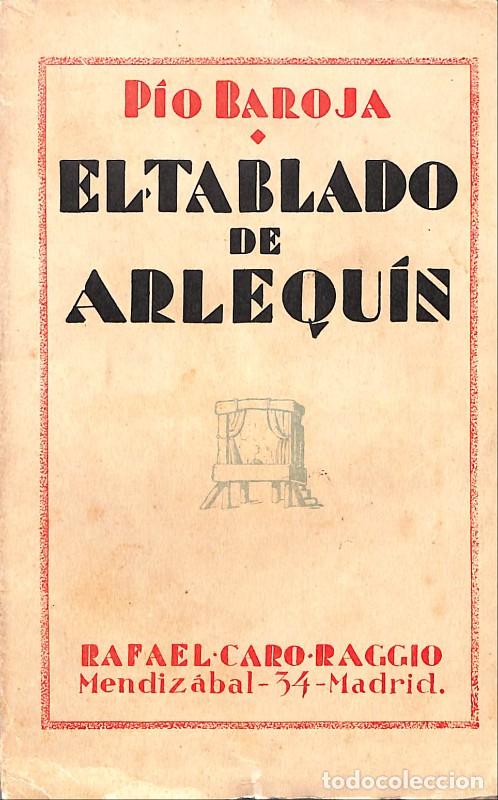 Libros antiguos: El Tablado de Arlequ&iacute;n - P&iacute;o Baroja - Editorial Rafael Caro Raggio - Madrid 1920, 1&ordf; ed.
