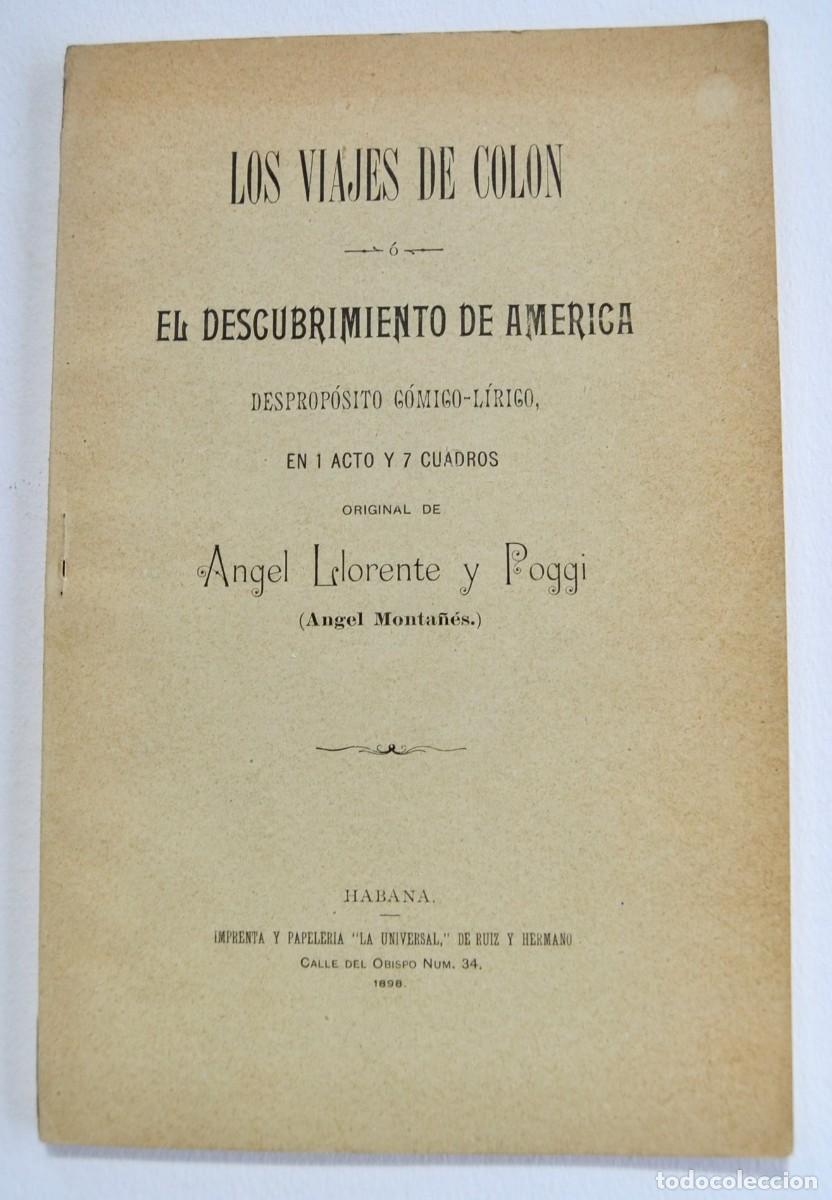 Libros antiguos: &Aacute;ngel Llorente y Poggi. &rdquo;Los Viajes de Col&oacute;n -El Descubrimiento de Am&eacute;rica-&rdquo;. La Habana, 1898.