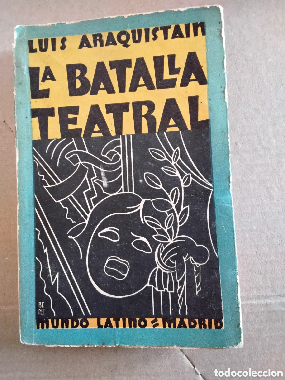 Libros antiguos: LA BATALLA TEATRAL. LUIS ARAQUISTAIN. MUNDO LATINO, 1930