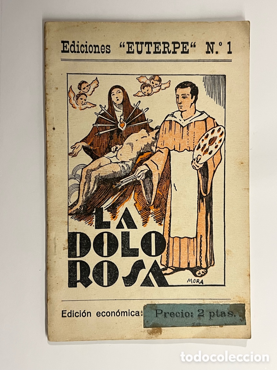 Libros antiguos: La Dolorosa, zarzuela de costumbres aragonesas Juan Jos&eacute; Lorente m&uacute;sica maestro Jos&eacute; Serrano 1933