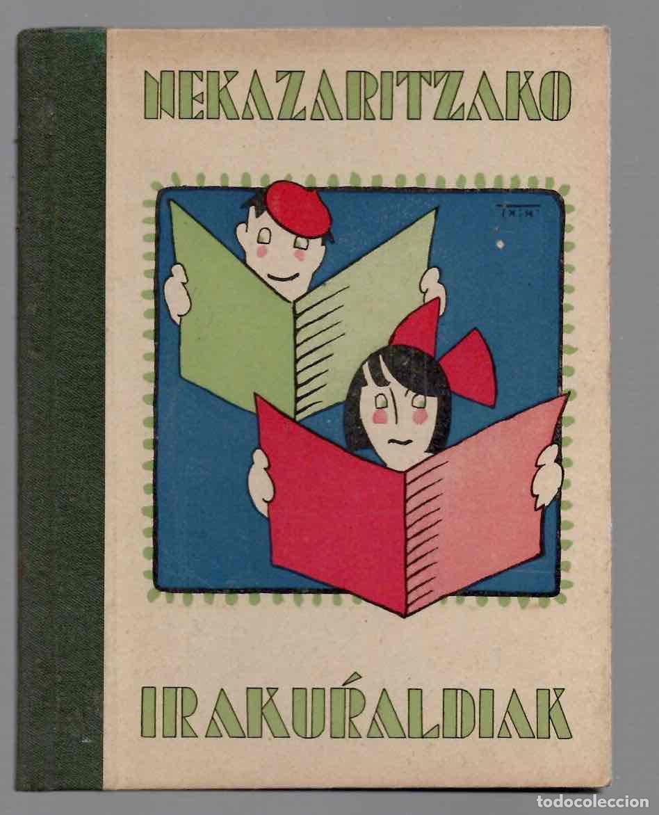 Libros antiguos: NEKAZARITZAKO IRAKURRALDIAK. MENDI-ALDEKO IKASTOLAENTZAT. DONOSTIA, 1933. EN EUSKERA