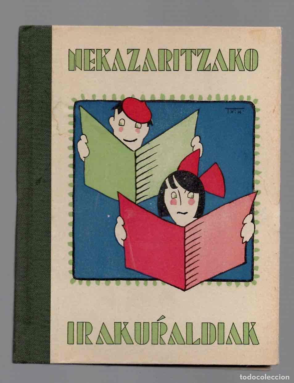 Libros antiguos: NEKAZARITZAKO IRAKURRALDIAK. MENDI-ALDEKO IKASTOLAENTZAT. DONOSTIA, 1933. EN EUSKERA