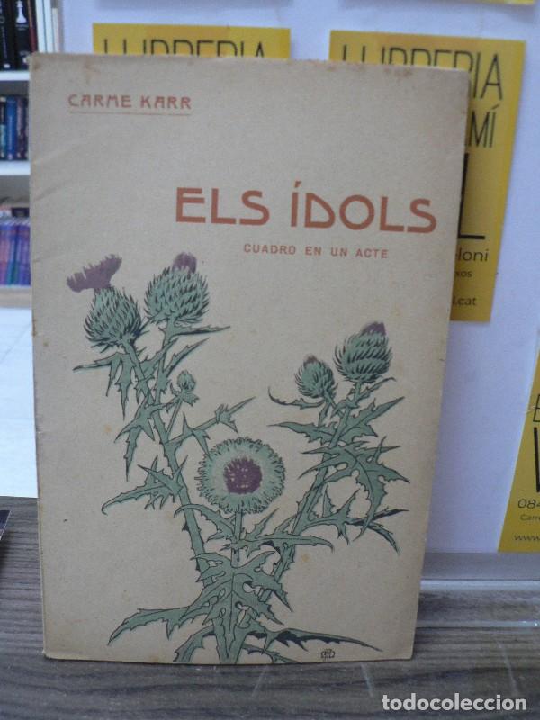 Libros antiguos: Els &iacute;dols - Carme Karr - Bartomeu Baxarias Editor - 1911, 1&ordf; ed. - De tots colors - Ilustr. Apeles M