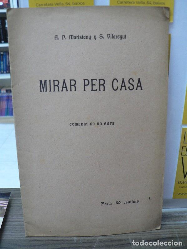 Libros antiguos: Mirar per casa - A.P. Maristany y S. Vilaregut - Imprempta de Salvador Bonavia - 1908 - La Escena Ca