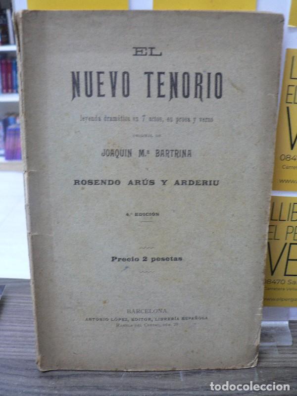 Libros antiguos: El nuevo Tenorio - Joaquin M. Bartrina y Rosendo Ar&uacute;s y Arderiu - Antonio L&oacute;pez Editor - 4&ordf; ed.