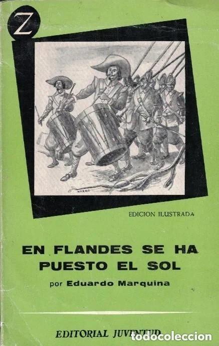 Libros antiguos: Eduardo Marquina - En Flandes se ha puesto el sol Col. Z Ed. Juventud 1a ed. 1962