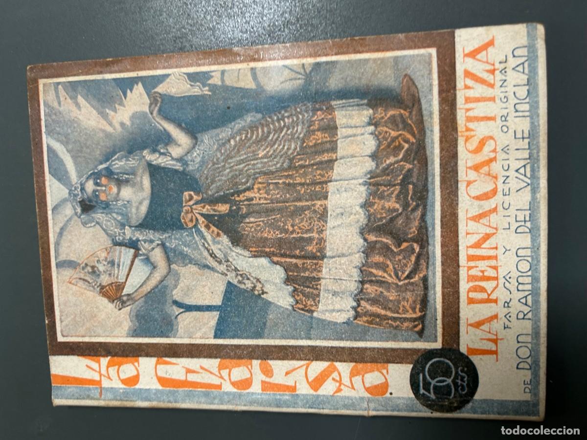 Libros antiguos: LA REINA CASTIZA. RAM&Oacute;N DEL VALLE INCL&Aacute;N.