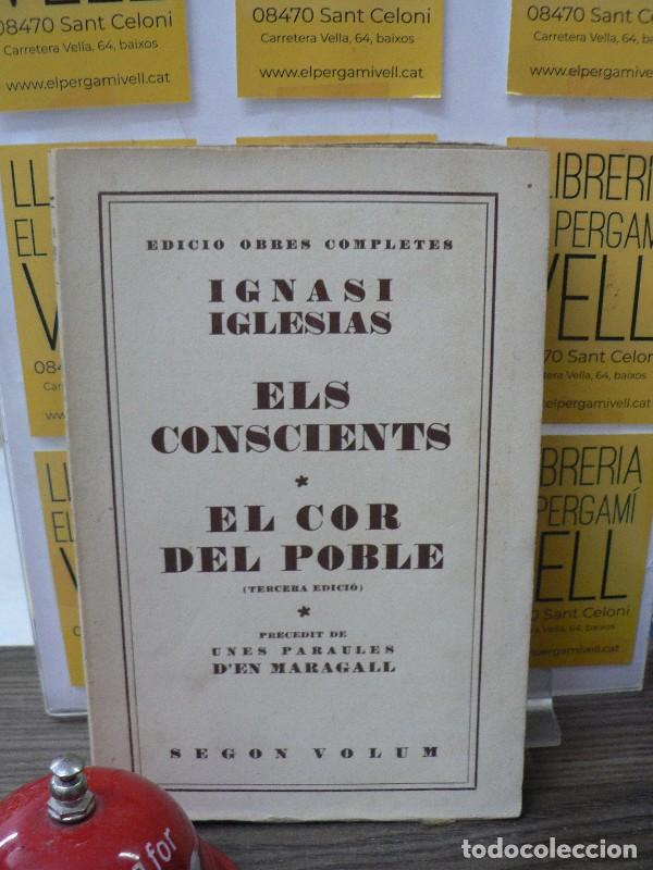 Libros antiguos: Els conscients; El cor del poble - Ignasi Iglesias - Mentora/Juventud - 1929, 3&ordf; ed. - Obres Complet