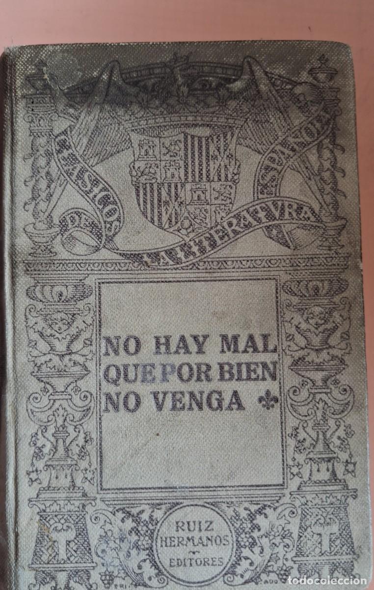 Libros antiguos: No hay mal que por bien no venga.D Juan Ruiz de Alarcon Clasicos de la literatura espa&ntilde;ola Ruiz Hnos