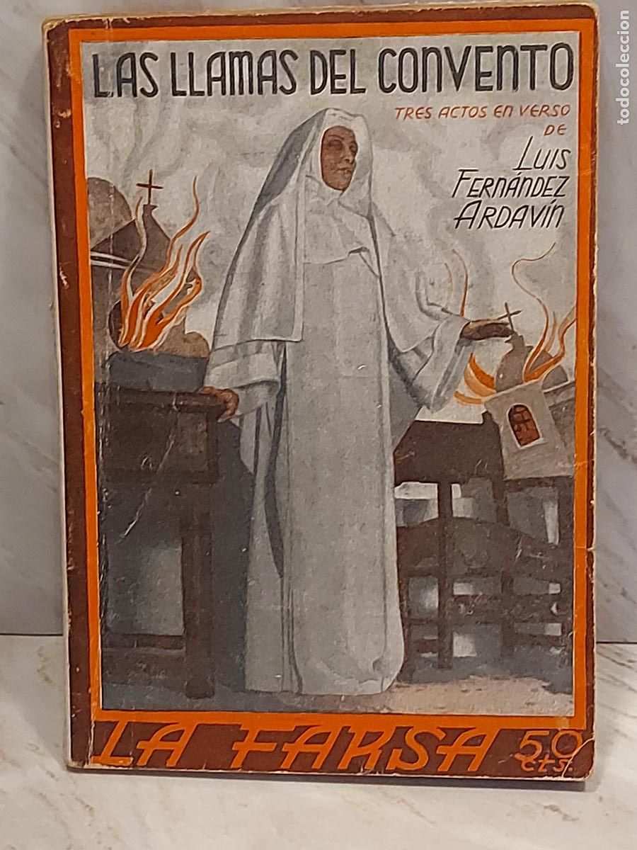 Libros antiguos: 1932 | LAS LLAMAS DEL CONVENTO | LUIS FERN&Aacute;NDEZ ARDAV&Iacute;N | LA FARSA N.&ordm; 226 | IRENE L&Oacute;PEZ HEREDIA