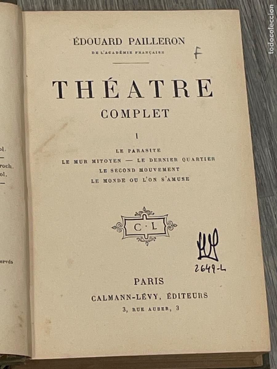 Libros antiguos: EDOUARD PAILLERON - THEATRE COMPLET VOL.I - LE PARASITE, LE MUR MITOYEN,.. CALMAN-LEVY S/F