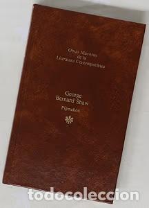 Libros antiguos: Pigmali&oacute;n - George Bernard Shaw - Seix Barral - Obras Maestras de la Literatura Contempor&aacute;nea