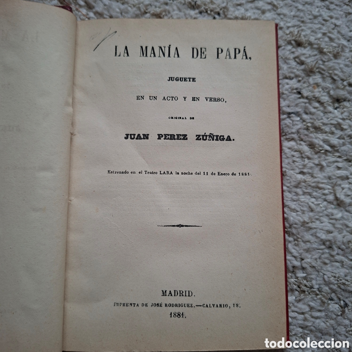 Libros antiguos: VOLUMEN FACTICIO 1&ordf;s EDICIONES (1881-1887). Teatro y Zarzuela - Juan P&eacute;rez Z&uacute;&ntilde;iga: LA MAN&Iacute;A DE PAP&Aacute;