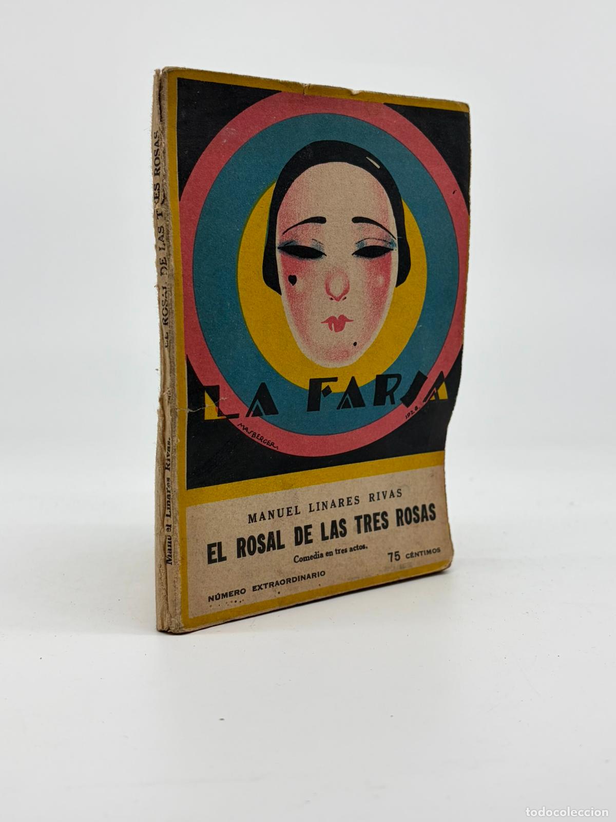 Libros antiguos: El rosal de las tres rosas: comedia en tres actos y en prosa.- Linares Rivas, Manuel