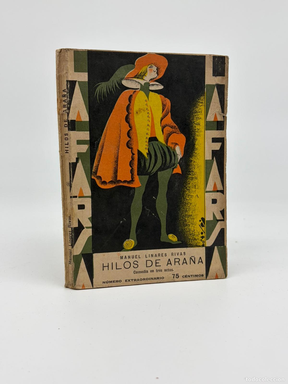 Libros antiguos: LA FARSA. N&ordm; 76. HILOS DE ARA&Ntilde;A. MANUEL LINARES RIVAS. MARZO, 1929
