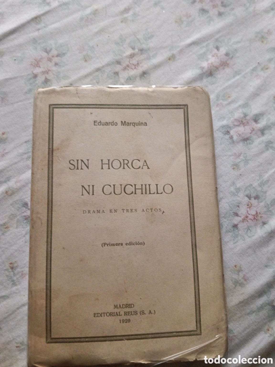 Libros antiguos: Sin horca ni cuchillo &ndash; Eduardo Marquina &ndash; Primera edici&oacute;n 1929