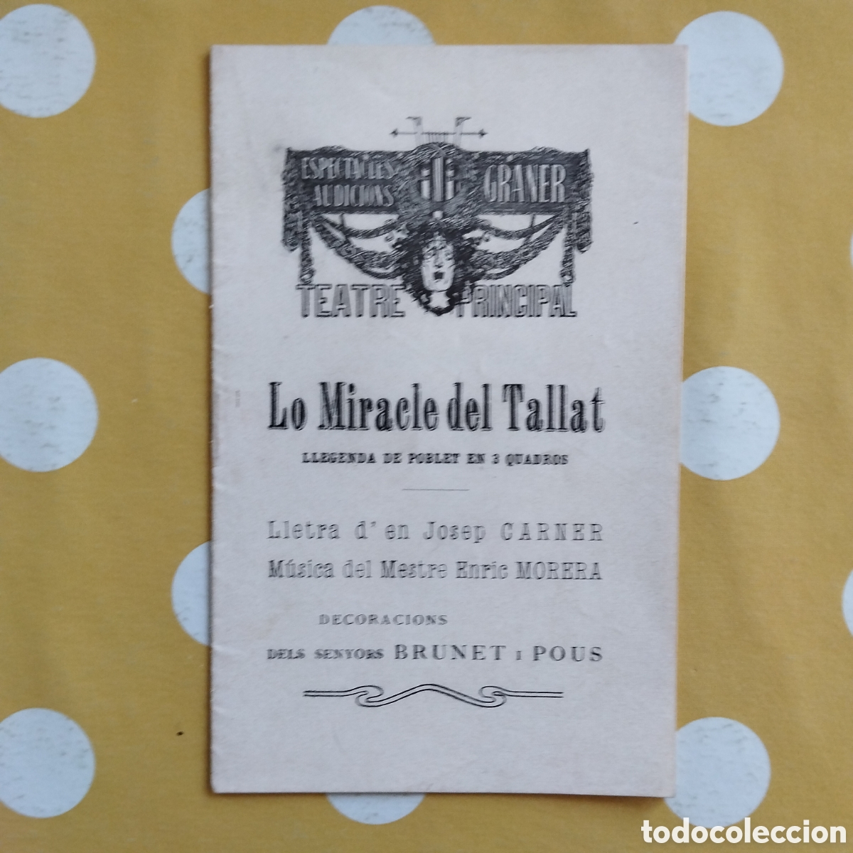 Libros antiguos: LO MIRACLE DEL TALLAT JOSEP CARNER ENRIC MORERA LLEGENDA DE POBLET 3 QUADROS