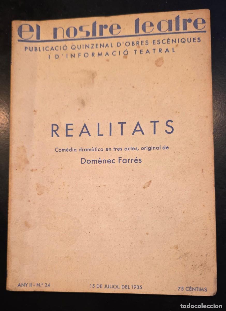 Libros antiguos: L.642 REALITATS &ndash; Dom&egrave;nec Farr&eacute;s &ndash; El Nostre Teatre n&ordm; 34 &ndash; 1&ordf; Edici&oacute;n 1935 &ndash; Teatro Catal&aacute;n