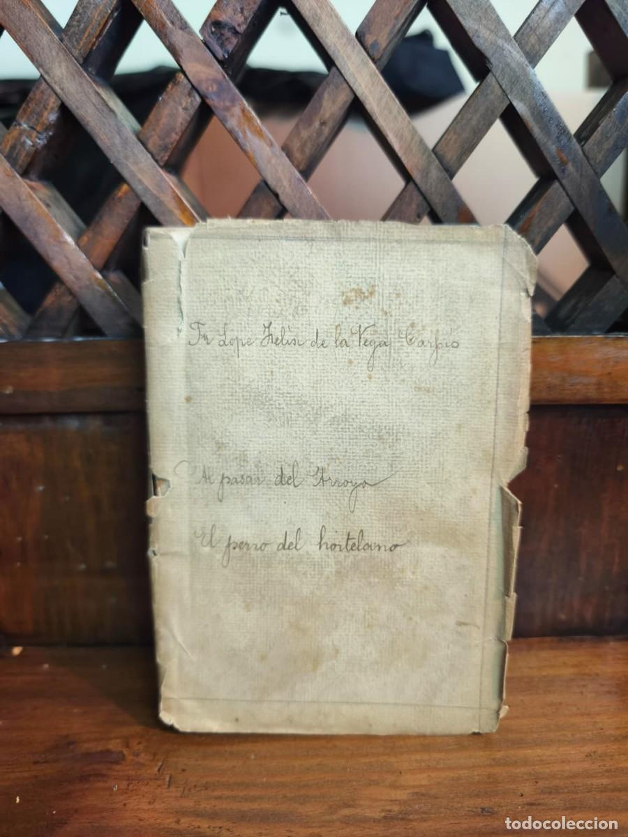 Libros antiguos: Al Pasar del Arroyo / El Perro del Hortelano - F&eacute;lix Lope de Vega