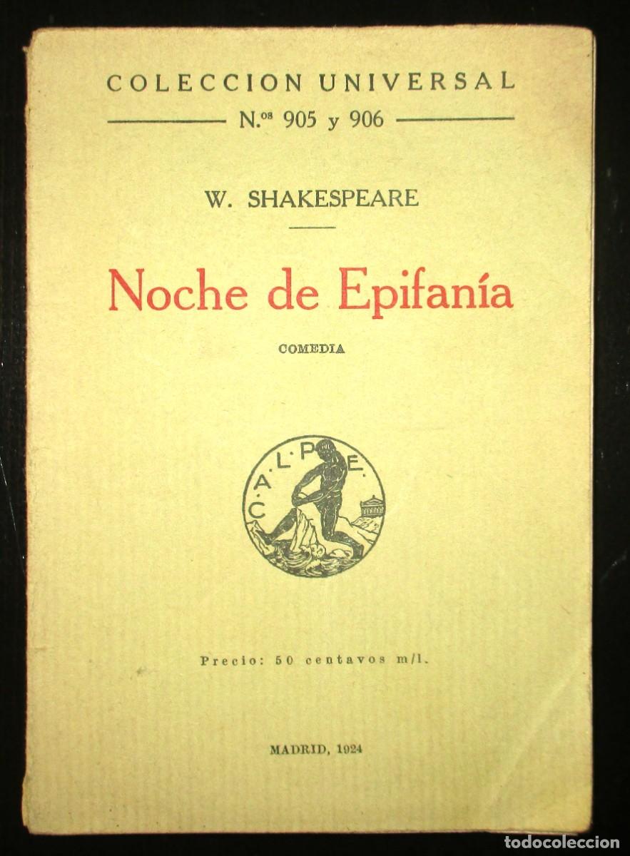 Libros antiguos: NOCHE DE EPIFAN&Iacute;A. W. SHAKESPEARE. 1924. ESPASA CALPE. COLECCI&Oacute;N UNIVERSAL N&ordm; 905 Y 906.