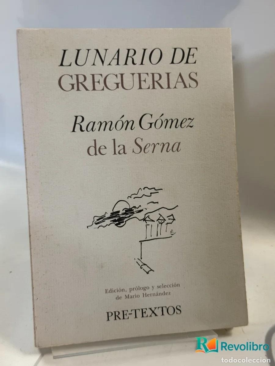 Libros antiguos: Lunario de greguer&iacute;as - Ram&oacute;n G&oacute;mez de la Serna